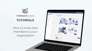 MyRobot.cloud Tutorial: Invite New Members to Your Organization