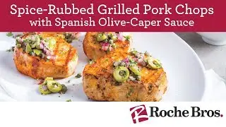 Spice-Rubbed Grilled Pork Chops with Spanish-Olive Caper Sauce