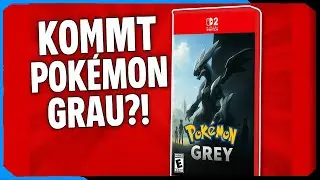 KOMMT POK&Eacute;MON GRAU?! Gen 5 REMAKE zu Schwarz & Wei&szlig;!