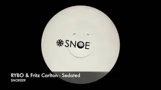 RYBO & Fritz Carlton - Sedated // SNOE029
