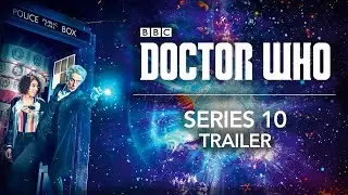 Doctor Who - Series 10 Trailer