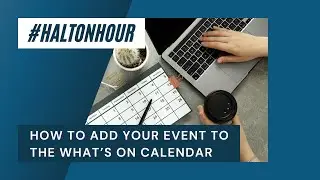 #HaltonHour What's On Events Calendar - How to add your Runcorn, Widnes & LCR event