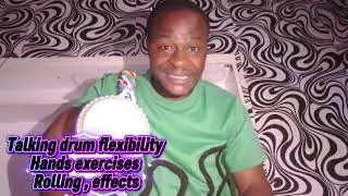 Talking Drum Flexibility | Hands Exercises , Rolling and Freestyle 