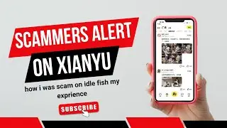 I Got Scammed on Xianyu Idle Fish my exprience With Idle Fish Scammer 2026