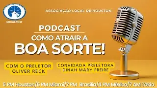 Podcast 16 - Como atrair a boa sorte  - SNIHouston