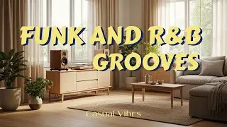 Casual vibes 🌿🎧 | R&B, Funk & Soul Lo-Fi Beats | Chill Grooves for Focus