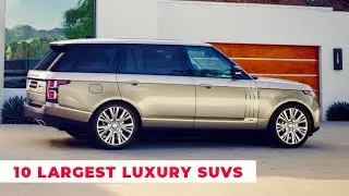 8 LARGEST LUXURY FULLSIZE SUVs in 2020/2021 To Make You Feel Like a BOSS !