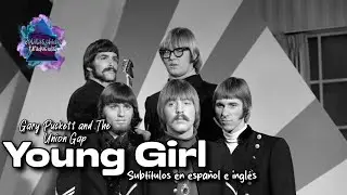 Gary Puckett & The Union Gap - Young Girl | Subt&iacute;tulos en espa&ntilde;ol e ingl&eacute;s