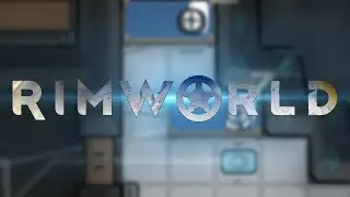 Let's Play Rimworld Alpha 17 #34 Bigger, Better, Faster, Stronger