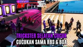 TRICKSTER SELATAN CUCUK CUCUKAN SAMA RBS & BOA - GTA 5 ROLEPLAY