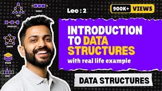 Lec-2: Introduction to Data Structure with real life examples by #Naina Mam