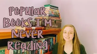 Popular Books I'm Never Reading