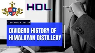 Dividend History Of Himalayan Distillery (HDL) | HDL को लाभांश इतिहास | ShareNagar |Dividend history