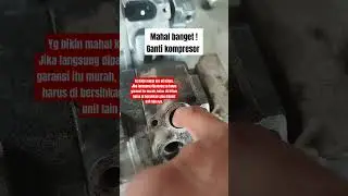 Mahal banget GANTI KOMPRESOR AC MOBIL. #automobile #acmobil #masalahacmobil #auto