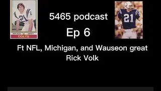 5465 Podcast Interview w Rick Volk