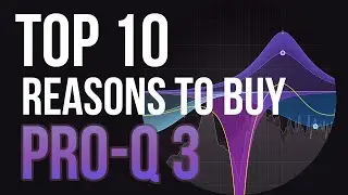 MMTV: Pro-Q 3 Top 10 Reasons To Buy It | Eric Burgess