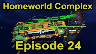 Command shipyard is operational! | Homeworld Complex | Episode 24