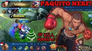 PAQUITO NERF MANIAC 19 KILLS | NERF SHIELD BUFF DAMAGE | THE NEW PAQUITO HYPER CARRY SUPER BROKEN