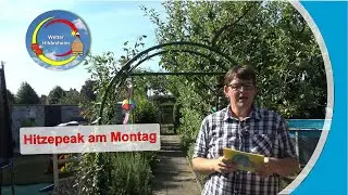 📹Wettervideo: Hitzepeak am Montag