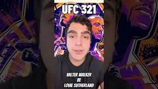 Вальтер Уокер против Луи Сазерленда &mdash; UFC 321