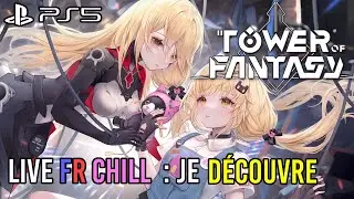 Tower of Fantasy Let's Chill FR : Je d&eacute;couvre les commandes du jeu et le jeu en lui m&ecirc;me apr&egrave;s 1ans!