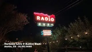 Tortoise Live @ Radio/East in Austin, TX - 10/23/25 - [Audio Only]