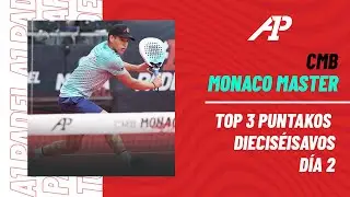 🔝​ TOP 3 PUNTAKOS 16AVOS D&Iacute;A 2 | CMB Monaco Master - A1 Padel 2023