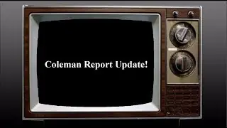 Coleman Report Update! September 14, 2018