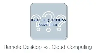 Remote Desktop vs Cloud Computing | RKON