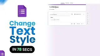 Как изменить стиль текста в форме Google [просто]