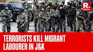 Terrorists Kill Migrant Worker From Bihar In Targeted Attack In J&K