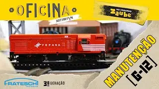FERROMODELISMO - MANUTENÇÃO LOCOMOTIVA G12 - FRATESCHI - 3º GERAÇÃO