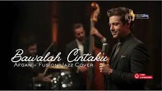 Afgan - Bawalah Cintaku | Jazz Fusion Relaxing &mdash; Cover by NLVLifez Project
