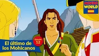 EL ÚLTIMO DE LOS MOHICANOS | Episodio 12 | series animadas para niños | todos en español