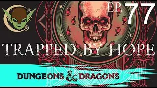 Trapped by Hope 77 - A Titan, a Trek, and a Trade | Descent Into Avernus | Lawful Stupid RPG