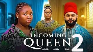 INCOMING QUEEN (SEASON 2):STEPHEN ODIMGBE, EKENE UMENWA, XIOLLA JOHN #trending #2026 Nigerian movie