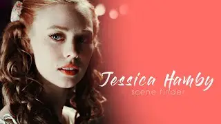 • Jessica Hamby | scene finder [S1 & S2 & S3]
