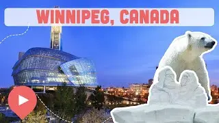 Best Things to Do in Winnipeg, Canada