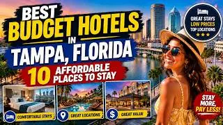 Best Affordable Hotels in TAMPA Florida | Top Rated for 2025