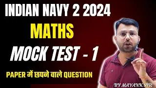 Navy 2 2024 Maths | Navy Maths Mock Test - 1 | Navy SSR  Maths Class by Mayank sir