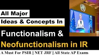 Functionalism and Neofunctionalism in IR - All Major Ideas and Concepts for UPSC PSIR & UGC NET JRF