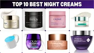TOP 10 BEST NIGHT CREAMS/ FAIRNESS CREAM | Best Night Creams to Help All Skin @bestTop10Review