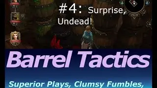 Barrel Tactics 4  w/ Ash and Bebs - Divinity: Original Sin Enhanced Edition  (Tactician Difficulty)