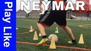 How To Play Soccer Like Neymar