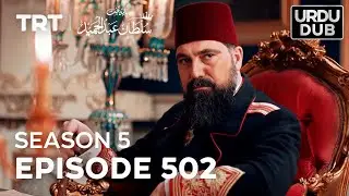 Payitaht Sultan Abdulhamid Episode 502 | Season 5