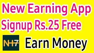 New Earning App 2021 Rs.25 on Signup NH7 app