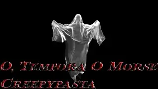 O Tempora O Mores Creepypasta By: Edgar Allan Poe