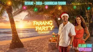 Parang Party Tonight &ndash; Caribbean Soca Christmas Hit