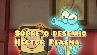  Sobre desenho Hector Plasma