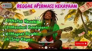 REGGAE AFIRMASI REZEKI: 🔥 Lagu Reggae Motivasi! Penarik Rezeki Keberlimpahan, SIAP KAYA SIAP MAJU